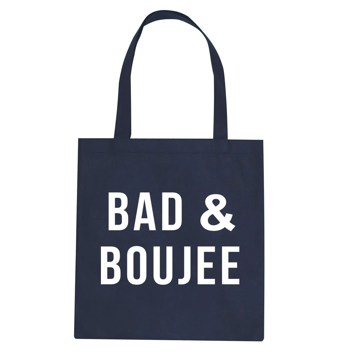 Bad And Boujee Tote Bag