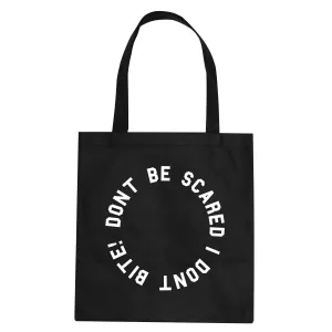 Don't Be Scared I Don't Bite Racoons Tote Bag