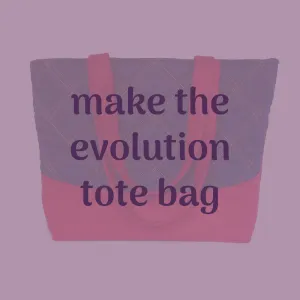 make the evolution tote bag