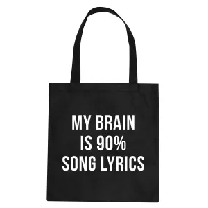 My Brain is 90% Song Lyrics Tote Bag