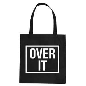 Over It Tote Bag